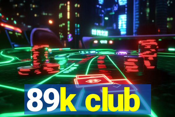 89k club